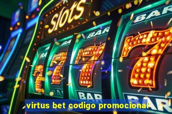 virtus bet codigo promocional